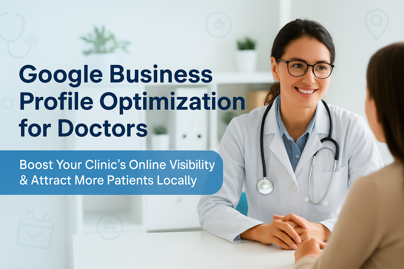 Google Business Profile Optimization for Doctors: The Complete Guide Blog Feature Image