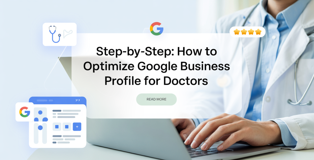 Google Business Profile Optimization for Healthcare: A Practical Guide 1 Google Business Profile Optimization for Doctors