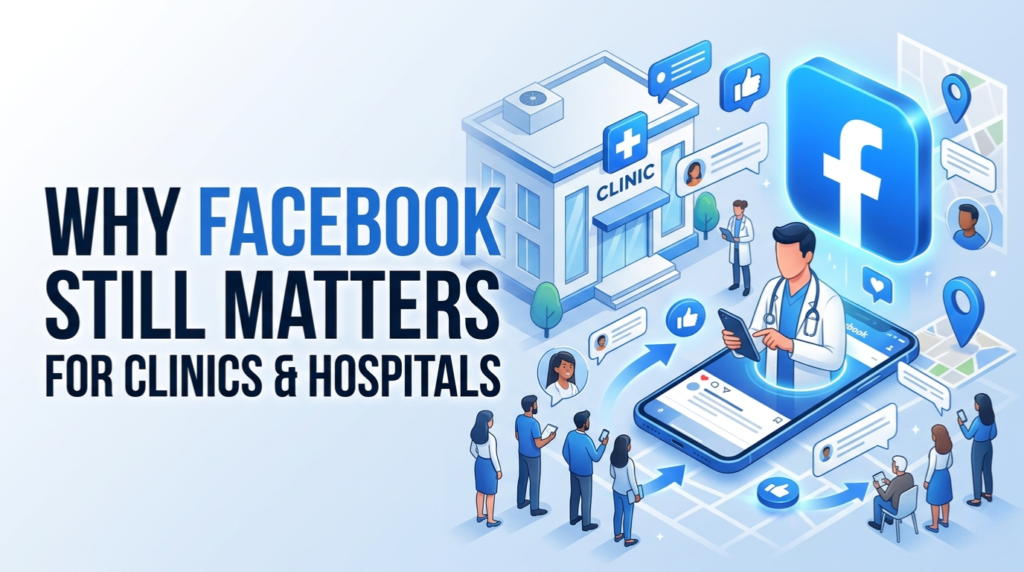 Why Facebook Still Matters for Clinics and Hospitals