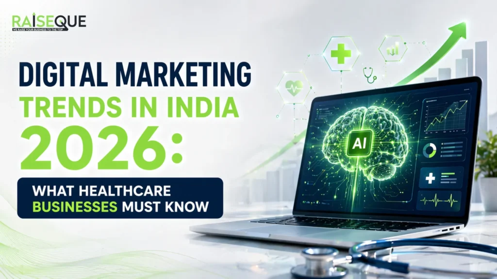 Digital Marketing Trends in India 2026: What Healthcare Businesses Must Know